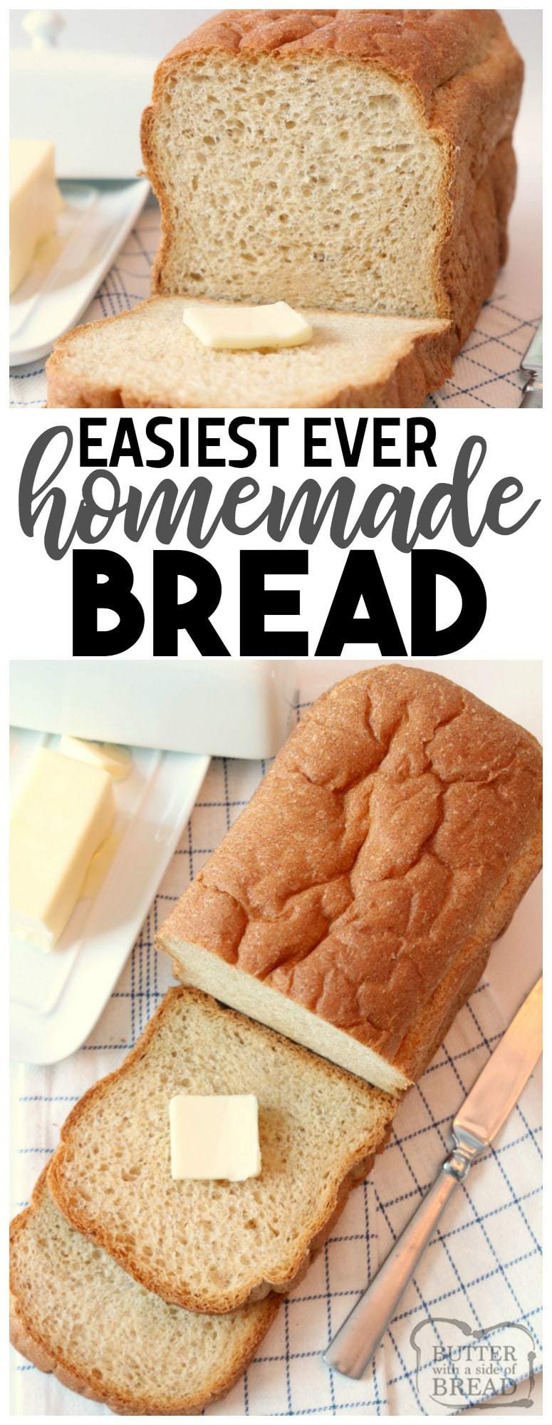Homemade Bread made easy with simple ingredients & detailed instructions with photos. Make our best homemade #bread #recipe and enjoy the great flavor & texture! Best ever #homemade Bread #whitebread #wheatbread and YES you can make it in a Bread machine! Butter With A Side of Bread