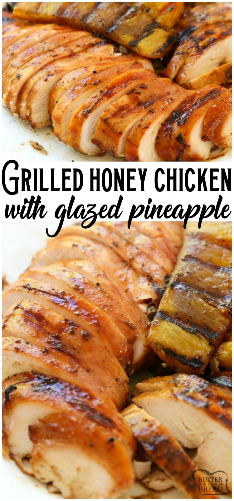 Honey Chicken with Glazed Pineapple is perfect for summer dinners! This sweet & tangy grilled chicken marinade recipe yields tender, juicy & flavorful chicken. #chicken #grilling #honey #pineapple #bbq #dinner #recipe from BUTTER WITH A SIDE OF BREAD