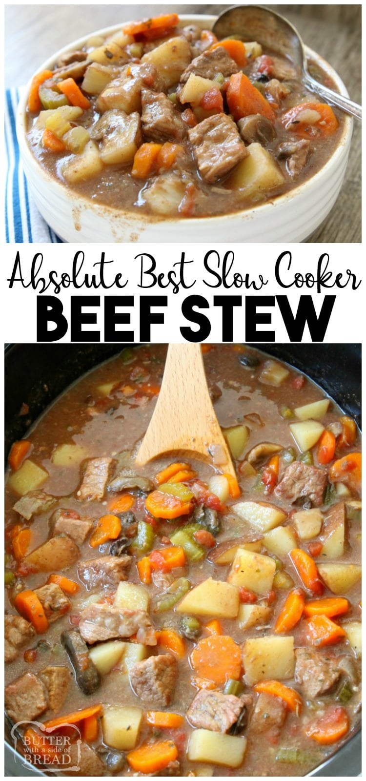 Beef Stew Crock Pot recipe made with tender chunks of beef, loads of vegetables and a simple mixture of broth and spices that yields the BEST slow cooker beef stew ever! #beef #stew #crockpot #slowcooker #beefstew #stewrecipe #beefcrockpot #recipe from BUTTER WITH A SIDE OF BREAD