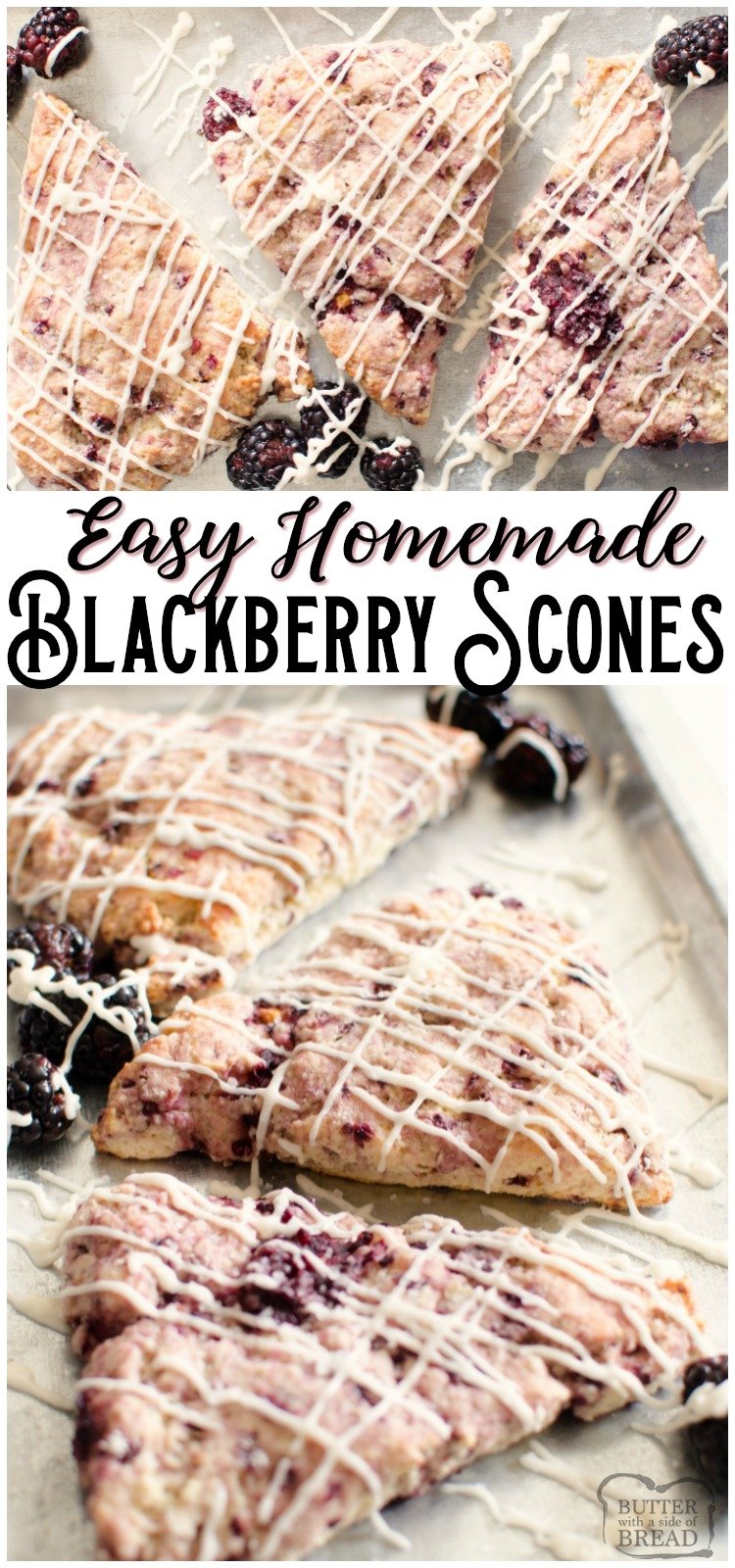 Easy Homemade Blackberry Scone recipe for buttery, soft & flavorful scones. Easily the best scone recipe ever! Good with blueberries & strawberries too! #scone #recipe #baking #scones #butter #blackberries #berries #breakfast #bread from BUTTER WITH A SIDE OF BREAD