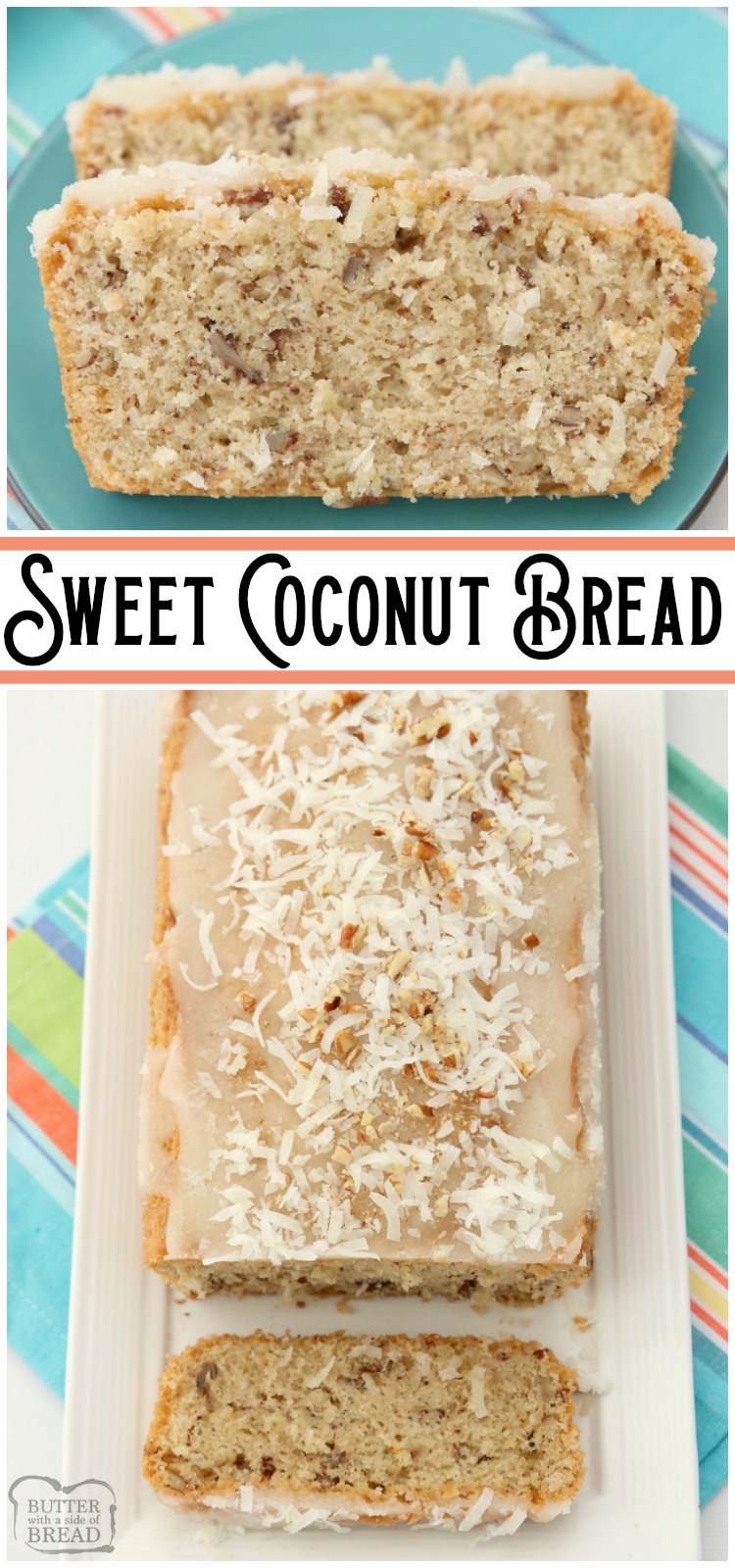 Sweet Coconut Bread is a moist sweet bread made with milk, flour, coconut and pecans. Topped with a sweet coconut glaze, flake coconut and more pecans, you won't be able to resist a slice! #coconut #bread #sweetbread #sweet #quickbread #baking #recipe from BUTTER WITH A SIDE OF BREAD