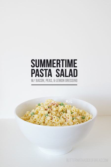 butter with a side of bread, summertime pasta salad with lemon dressing