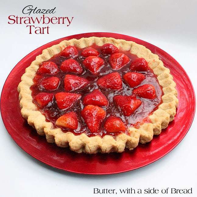 Glazed Strawberry Tart:Butter with a side of bread