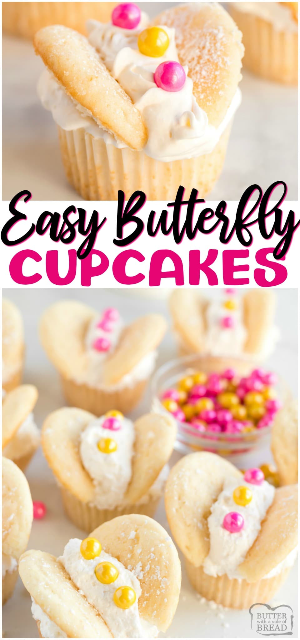 Vanilla Butterfly Cupcakes topped with whipped cream and colorful candies. Easily make these perfect spring butterfly cupcakes for any occasion! #cupcakes #dessert #baking #vanilla #butterfly #Spring #Pretty #recipe from BUTTER WITH A SIDE OF BREAD