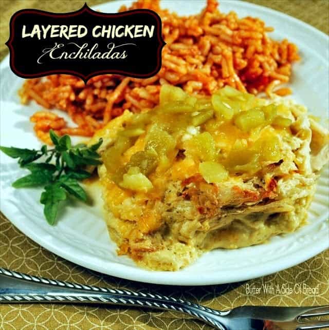 Layered Chicken Enchiladas: Butter With A Side of Bread