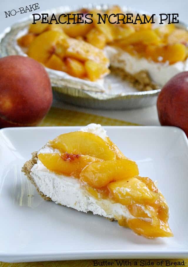 Butter With a Side of Bread: No Bake Peaches n Cream Pie