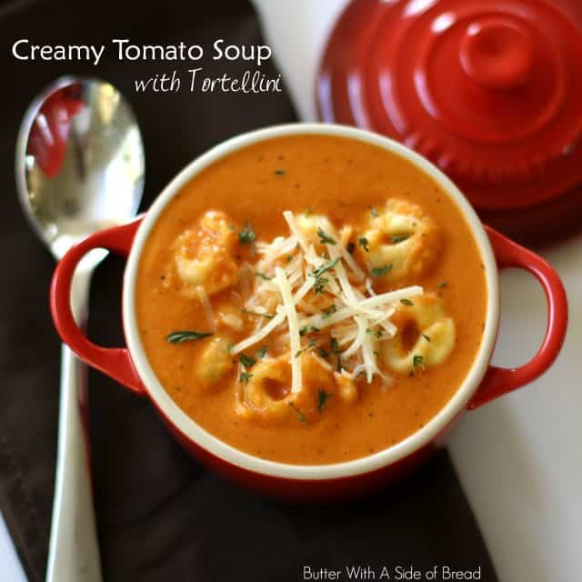 CREAMY TOMATO SOUP with TORTELLINI: Butter With A Side of Bread