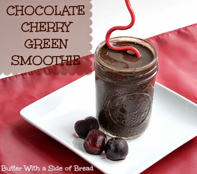 Butter With a Side of Bread: Chocolate Cherry Green Smoothie