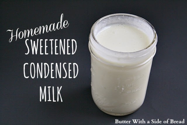 Butter With a Side of Bread: Homemade Sweetened Condensed Milk