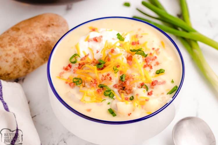 20 MINUTE LOADED BAKED POTATO SOUP - Butter with a Side of Bread