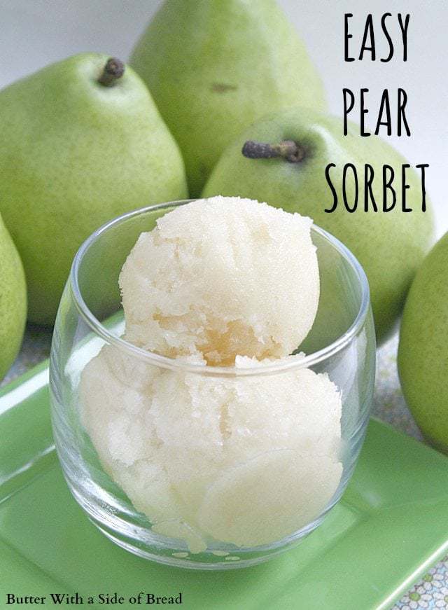 Easy Pear Sorbet - Butter With a Side of Bread