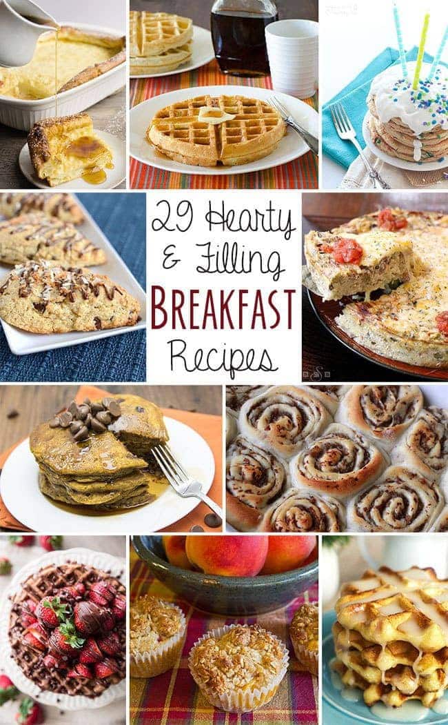 29+ Hearty & Filling Delicious Breakfast Recipes