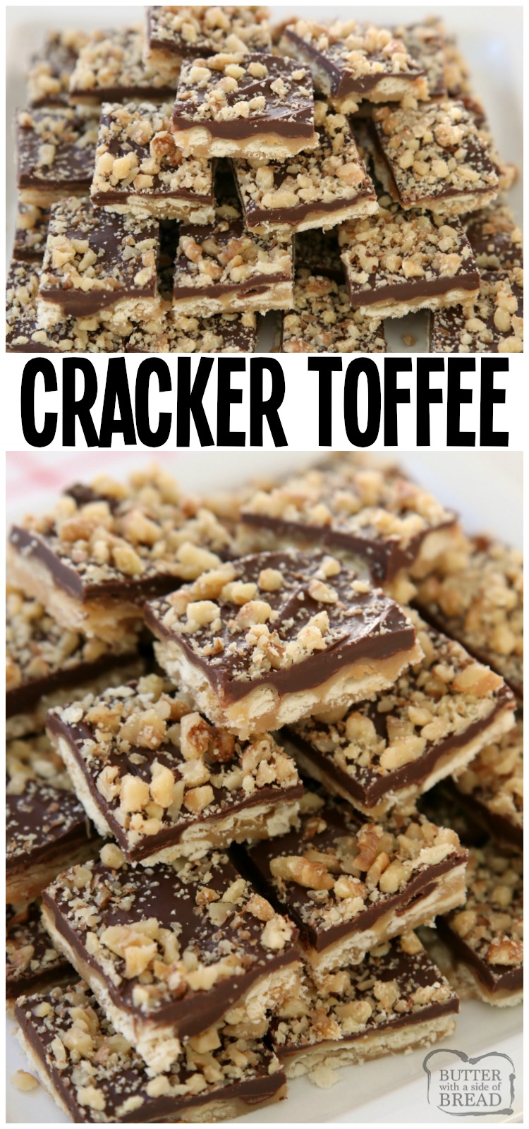 Easy Cracker Toffee is a simple toffee recipe made with saltine crackers, butter, sugar, chocolate & nuts! Perfect sweet & salty Christmas dessert for anyone who loves toffee. #Christmas #candy #toffee #recipe #Saltines #cracker #dessert #holidays recipe from BUTTER WITH A SIDE OF BREAD