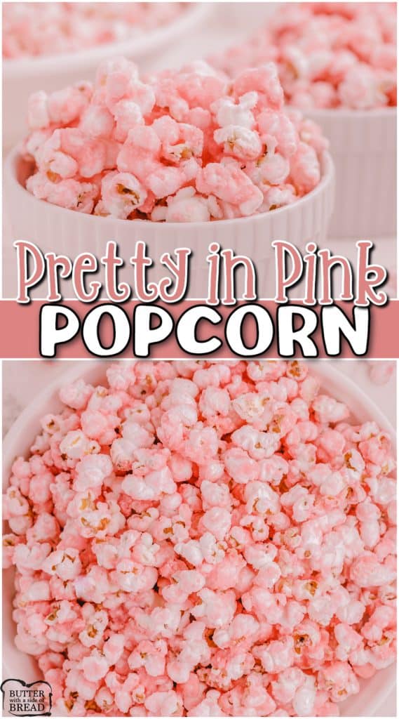 OLD FASHIONED PINK POPCORN - Butter with a Side of Bread
