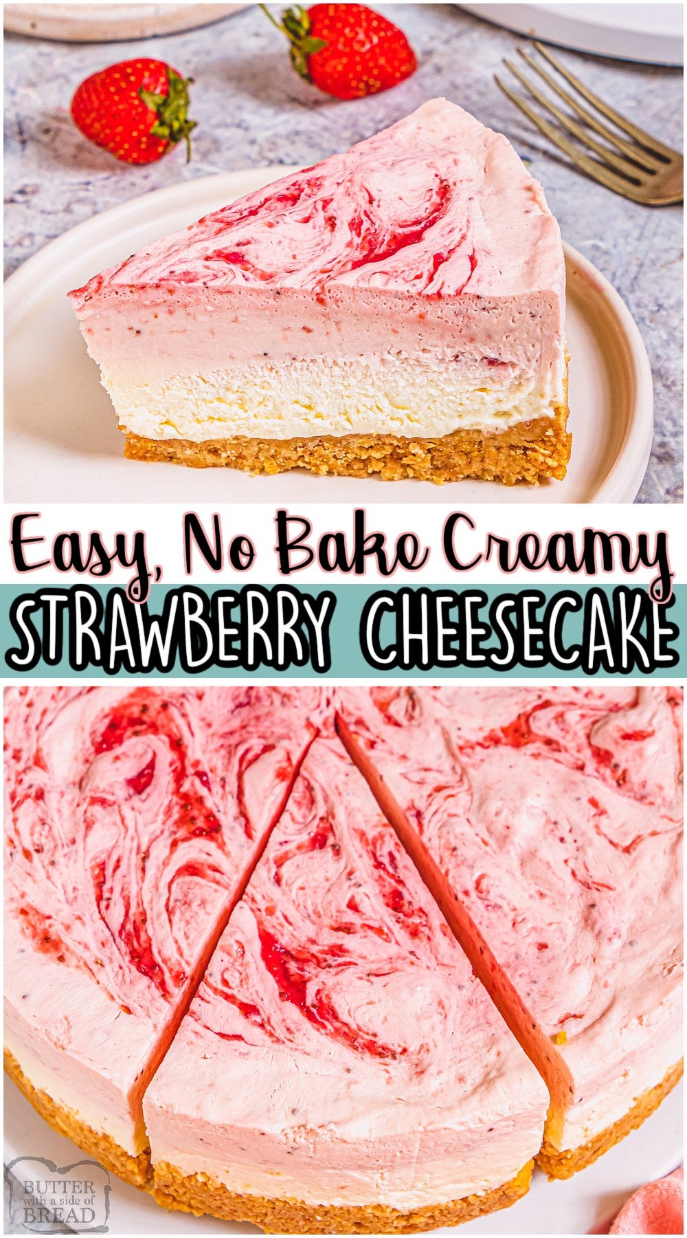 No Bake Strawberry Cheesecake made with a graham cracker crust, creamy cheesecake filling, & blended fresh strawberries! Double layer cheesecake with fantastic berry flavor perfect for summer! #cheesecake #nobake #strawberry #dessert #easyrecipe from BUTTER WITH A SIDE OF BREAD