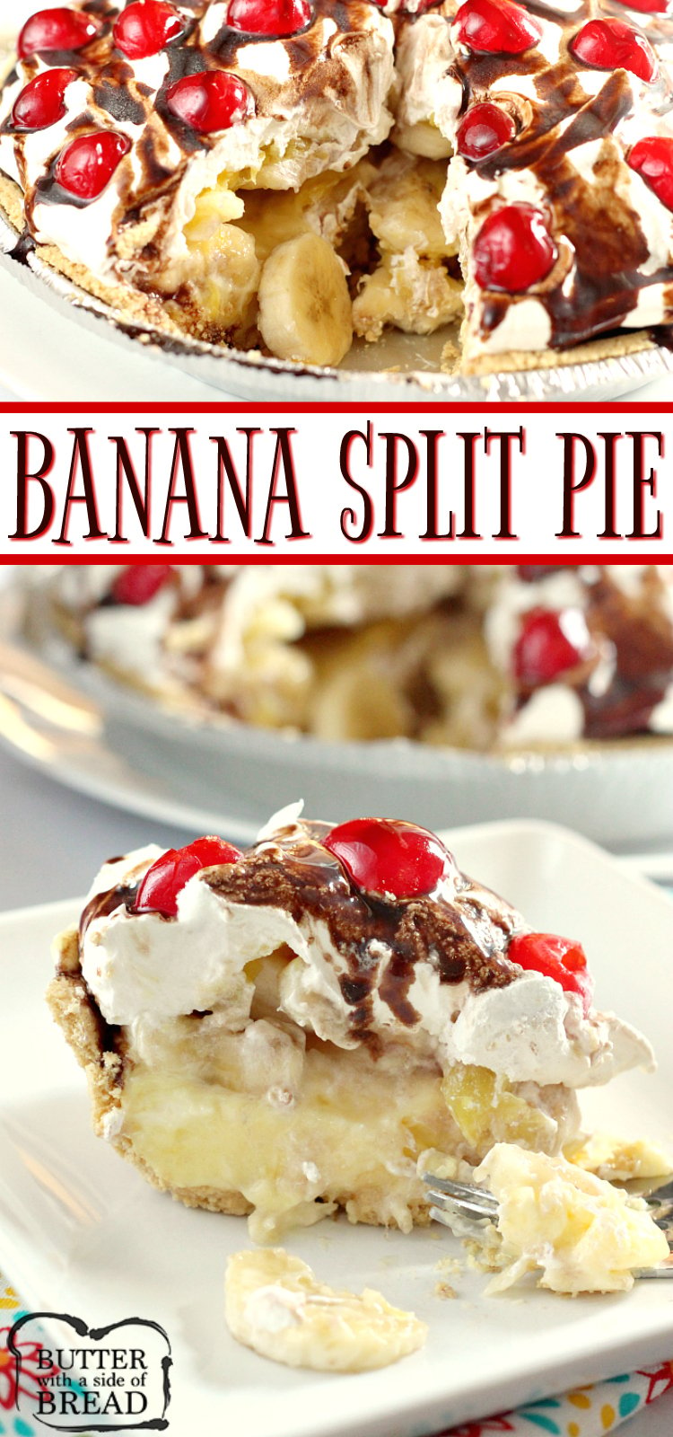 Banana Split Pie is an easy no-bake dessert made with a graham cracker pie crust full of cream cheese, bananas, whipped cream, pineapple, chocolate syrup and cherries. A refreshing banana split dessert that is easy to make and serve!