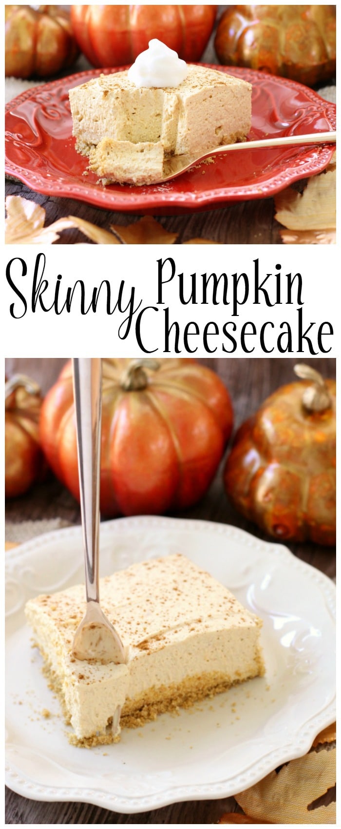Skinny Pumpkin Cheesecake is a no-bake pumpkin cheesecake that is lighter than the traditional version but still has all the classic flavors that you love!
