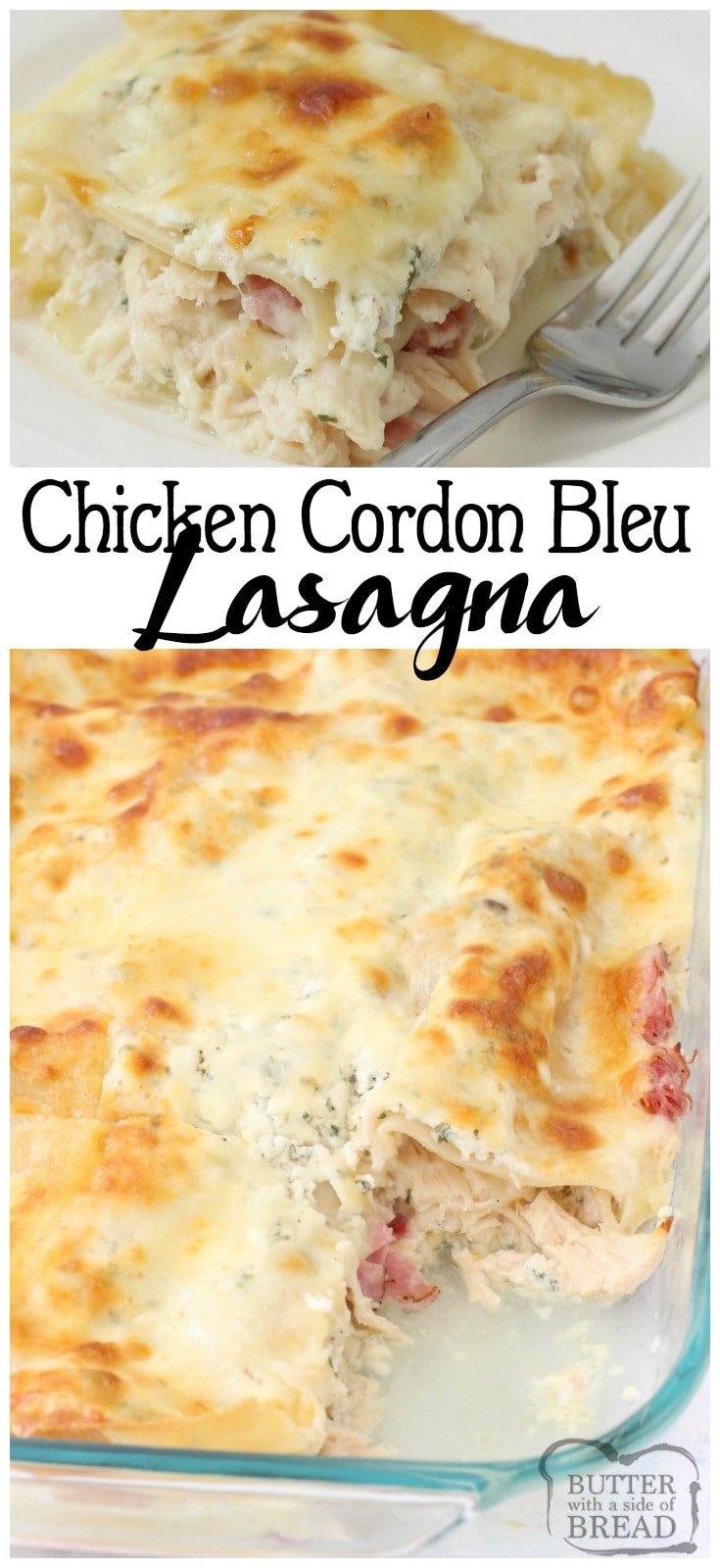 Chicken Cordon Bleu Lasagna made with juicy chicken & ham combined with noodles & four cheeses to make this creamy, flavorful #lasagna #recipe from Butter With A Side of Bread
