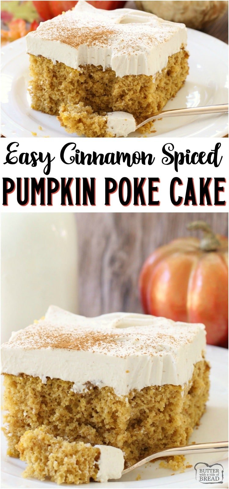 Pumpkin Poke Cake takes an ordinary cake mix and turns it into this deliciously festive Fall treat filled with pumpkin, cinnamon, and nutmeg. #pumpkin #cake #pokecake #cinnamon #baking #Fall #recipe #dessert from BUTTER WITH A SIDE OF BREAD
