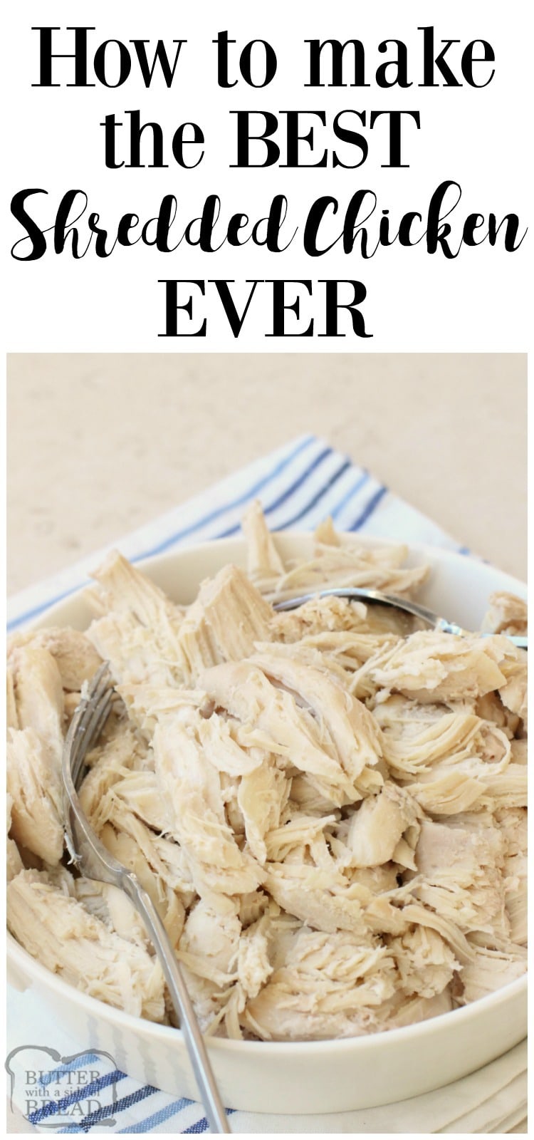 My favorite method for making moist, flavorful shredded chicken. Perfect for tacos, salads, pasta, soups, stews, and many more easy meals. Freeze leftovers for use later on. Instructions from Butter With A Side of Bread
