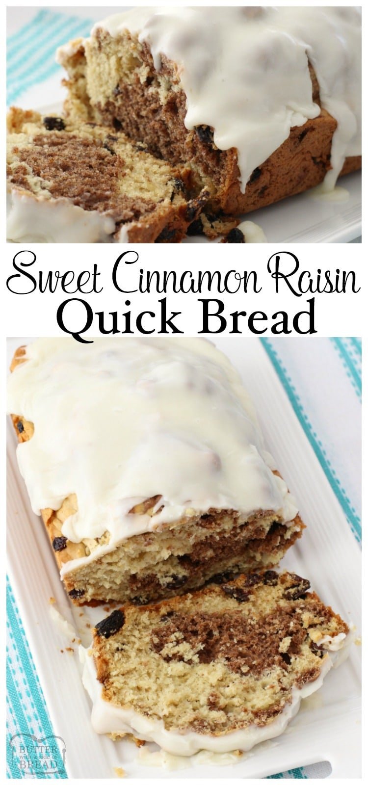 No yeast needed for this soft Sweet Cinnamon Raisin Quick Bread! Easy to make with a lovely flavor & texture, you've got to save this recipe! Butter With A Side of Bread