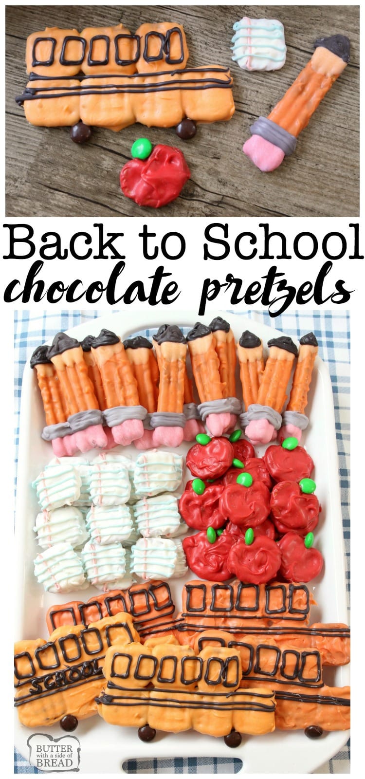 Back to School Pretzels made with chocolate and decorated to look like paper, apples, pencils and a school bus! Super cute treat to get everyone excited for school.