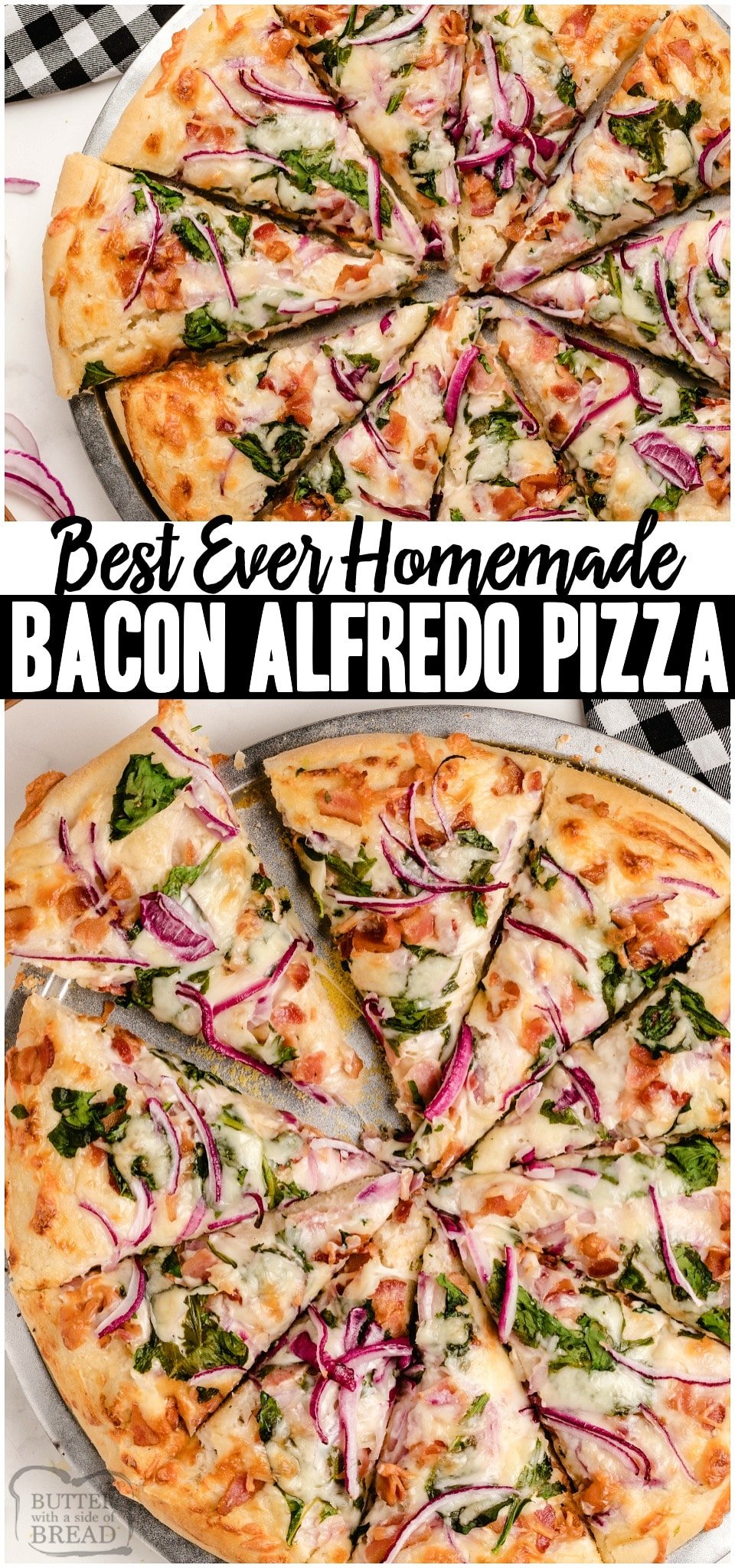 Bacon Alfredo Pizza baked fresh with cheesy Alfredo sauce topped with crispy bacon, cheese and some veggies! Easy recipe yields two Homemade Pizzas perfect for a fun weeknight dinner! #pizza #bacon #alfredo #homemade #recipe from BUTTER WITH A SIDE OF BREAD