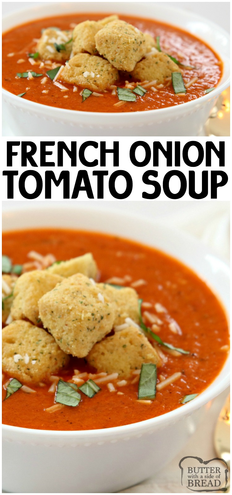 French Onion Tomato Soup combines two favorites in an easy to make, delicious tomato soup. Tomatoes, sweet onion, butter and broth blend together in this flavorful homemade tomato soup recipe perfect for weeknight dinner. #soup #tomato #frenchonion #onion #recipe #lunch #dinner #food from BUTTER WITH A SIDE OF BREAD
