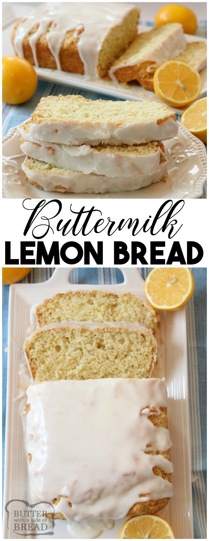 Lemon Buttermilk Bread recipe made with simple ingredients and topped with a bright, fresh lemon glaze. Buttermilk adds a wonderful flavor and texture to this easy lemon bread recipe. Sweet quick bread for anyone who loves baking with lemon! #Lemon #Buttermilk #Bread from Butter With A Side of Bread #quickbread #baking #lemonrecipe #food #easybread