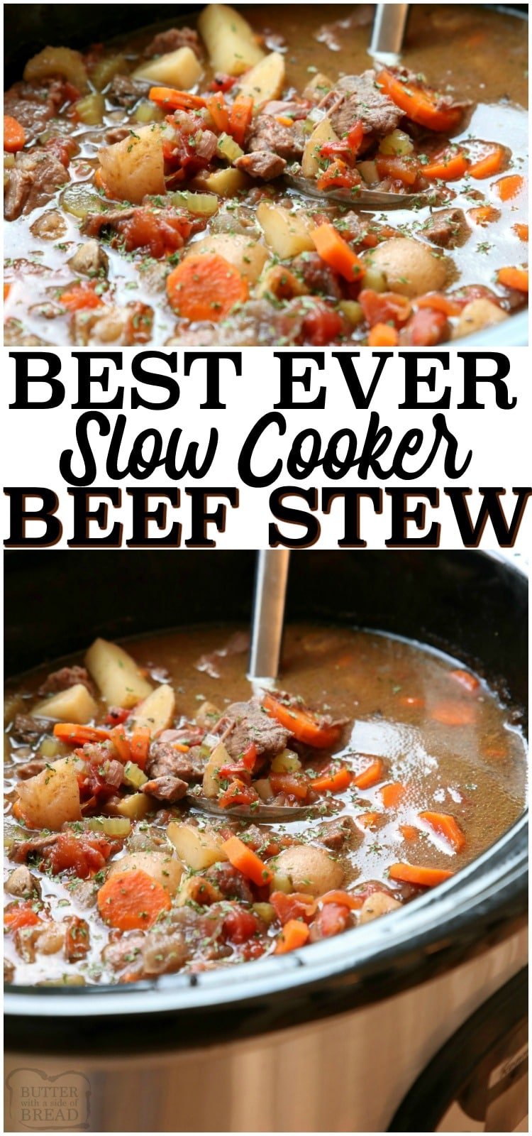 Best Crock Pot Beef Stew recipe made with tender chunks of beef, loads of vegetables and a simple mixture of broth and spices that yields incredible home style beef stew. Tips for making more flavorful stew & time saving ideas to make faster stew. #stew #beef #dinner #beefstew #crockpot #slowcooker #recipe from BUTTER WITH A SIDE OF BREAD