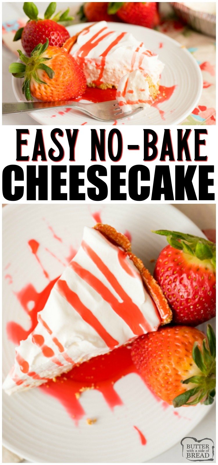Easy No Bake Cheesecake with Strawberries is an easy 5 ingredient dessert that takes no time to make! Pudding mix, cream cheese and whipped topping make the smooth, no-bake cheesecake filling. Topped with fresh strawberries, it's the perfect Spring dessert. #cheesecake #dessert #easyrecipe #recipe #strawberries from BUTTER WITH A SIDE OF BREAD