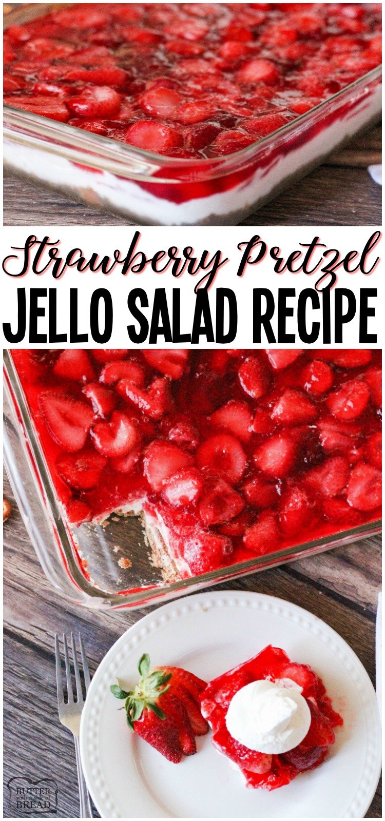 Gorgeous Strawberry Pretzel Salad layered with a buttery pretzel crust, cream cheese whipped topping, strawberries and jello. A simple sweet side dish that is always the first to go! #salad #strawberry #jello #pretzel #strawberries #potluck #recipe from BUTTER WITH A SIDE OF BREAD