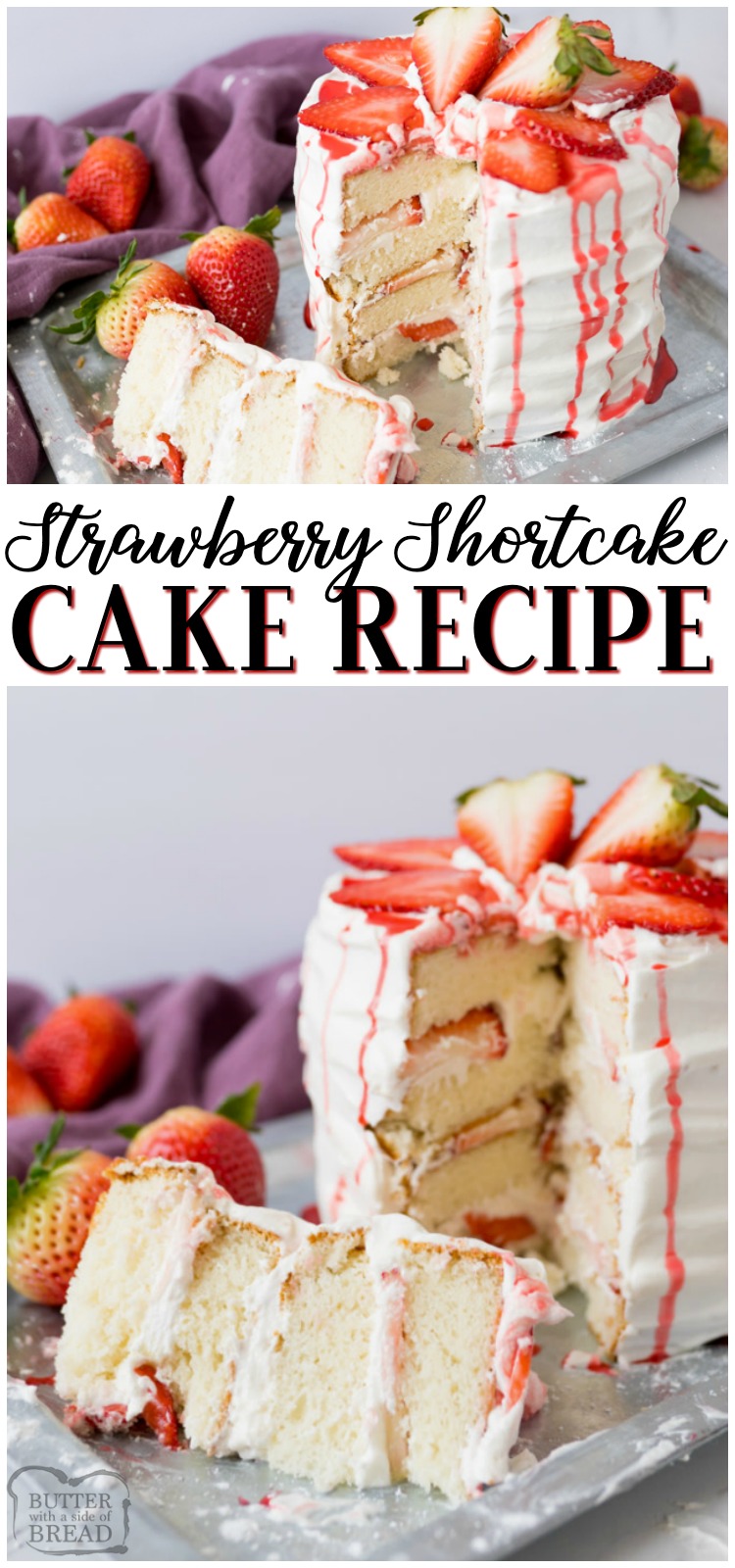 Strawberry Shortcake Cake is a gorgeous vanilla cake filled with whipped vanilla frosting and fresh strawberries. Lovely strawberry shortcake layers make up this easy & elegant strawberry cake. #cake #strawberry #shortcake #strawberries #baking #dessert #recipe from BUTTER WITH A SIDE OF BREAD