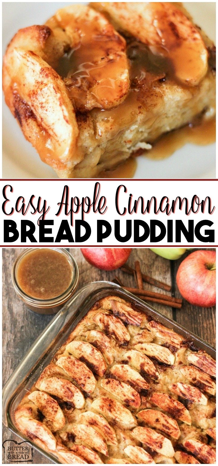 Caramel Apple Bread Pudding is a delicious dish made from sliced apples and bread combined with a spiced custard, baked and drizzled with caramel syrup. Lovely apple bread pudding recipe that everyone devours! #bread #pudding #dessert #breakfast #apple #cinnamon #caramel #breadpudding #recipe from BUTTER WITH A SIDE OF BREAD