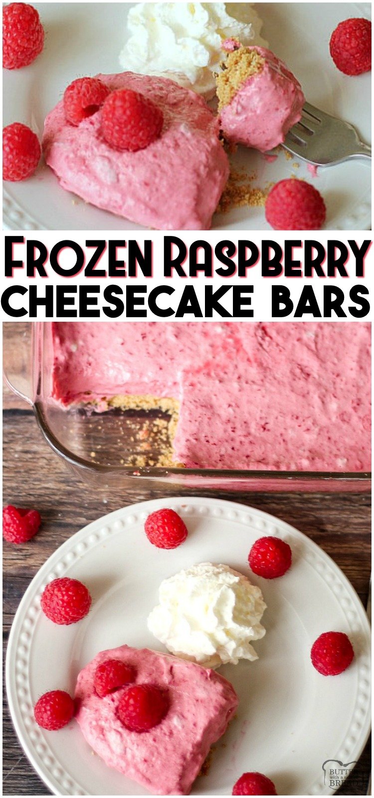 Frozen Raspberry Cheesecake Bars are a simple dessert made by combining cheesecake & raspberries. Sweet, creamy and delicious no-bake raspberry cheesecake recipe can be made ahead and comes together quick. #cheesecake #frozen #raspberry #dessert #raspberries #recipe from BUTTER WITH A SIDE OF BREAD
