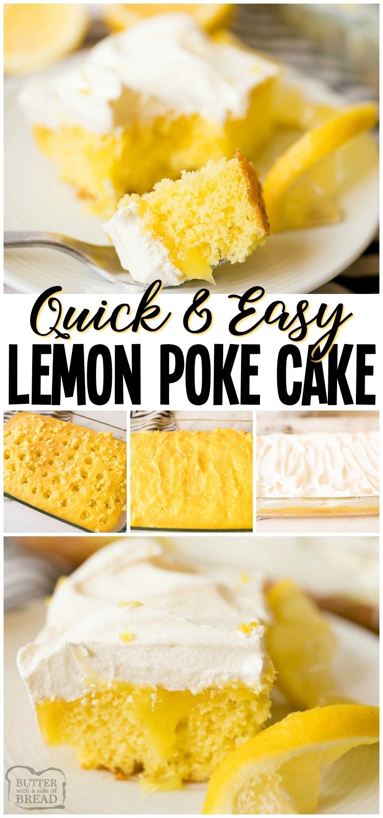 Lemon Poke Cake made with 3 ingredients and so simple! Delicious, easy poke cake recipe with a sweet lemon flavor topped with whipped cream. #lemon #cake #pokecake #easy #dessert #recipe from BUTTER WITH A SIDE OF BREAD