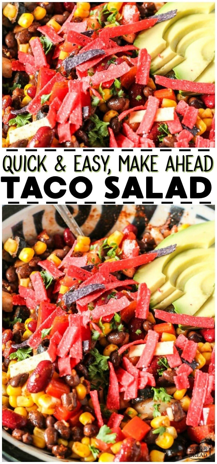 Easy Taco Salad Recipe loaded with beans, corn, peppers, onions, tomatoes and perfectly seasoned! Simple vegetarian taco salad to whip up for an easy dinner or for a potluck! #tacosalad #salad #potluck #blackbean #vegetarian #meatless #dinner #recipe from BUTTER WITH A SIDE OF BREAD