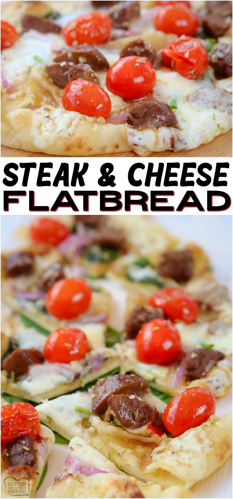 Steak and Cheese Flatbread perfect for appetizers or an easy dinner! Soft flatbread topped with steak bites, cheese, cherry tomatoes, red onion and fresh spinach.