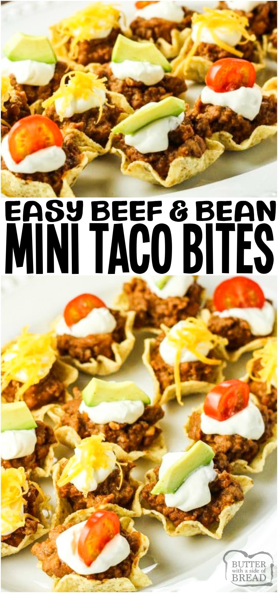 Taco Bites are tortilla chips filled with a combination of ground beef, refried beans and taco seasoning topped off with your favorite toppings. These mini taco bites are perfect to serve as an appetizer or a fun family meal. #tacos #beef #bean #cheese #appetizer #minitacos from BUTTER WITH A SIDE OF BREAD