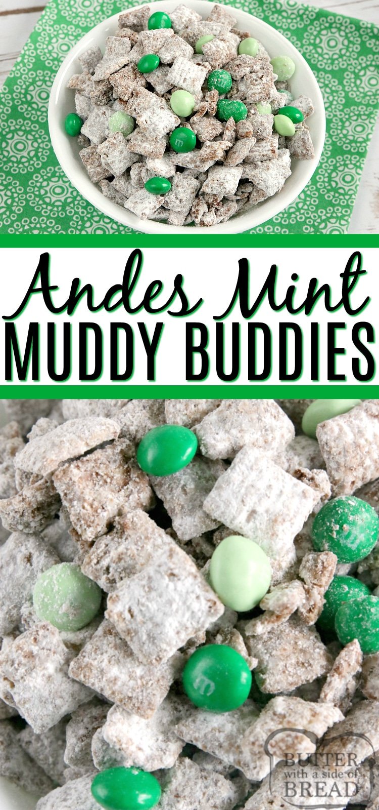 Mint Muddy Buddies are made in just a few minutes with only 5 ingredients! The chocolate mint coating is made by melting Andes mints - so easy and delicious!