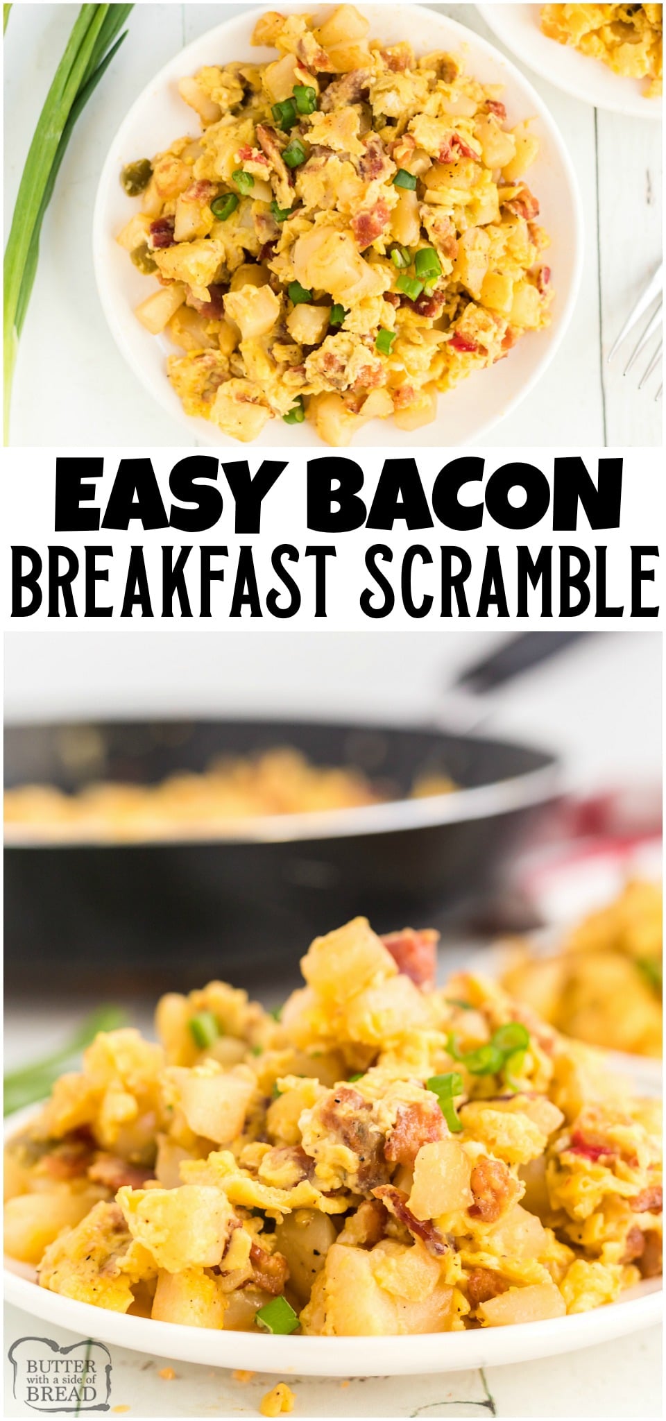Bacon Breakfast scramble is an easy skillet breakfast casserole recipe everyone enjoys. Protein packed with eggs, bacon and hash brown potatoes, this scramble comes together fast and can feed a crowd! #bacon #eggs #breakfast #scrambled #protein #morning #recipe from BUTTER WITH A SIDE OF BREAD