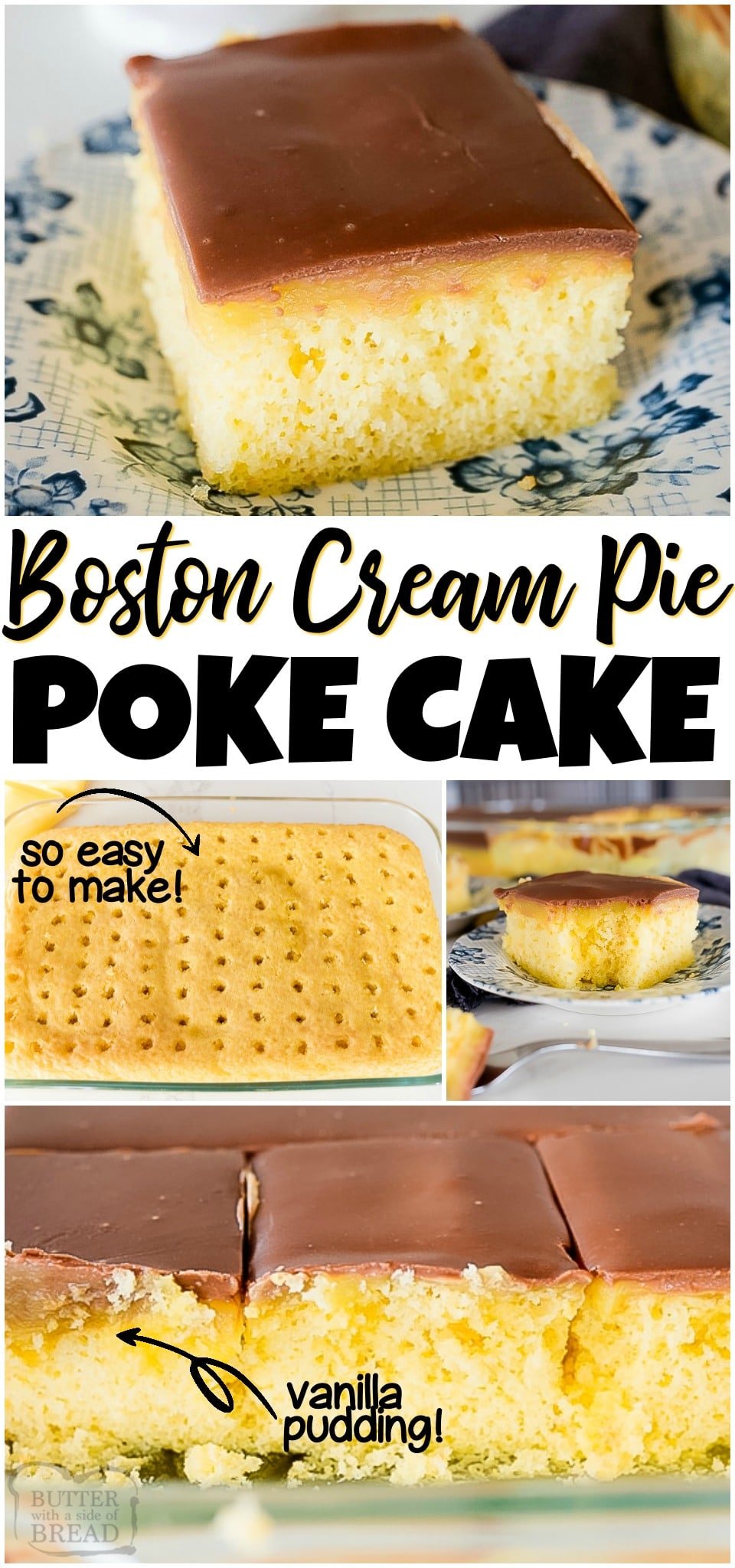 Boston Cream Pie Poke Cake is a yellow cake, poked & filled with vanilla pudding then topped with smooth chocolate ganache. This poke cake recipe mimics Boston Cream Pie, only it's more quick & easy to make! #pokecake #bostoncream #chocolate #cake #baking #recipe #easy #dessert from BUTTER WITH A SIDE OF BREAD
