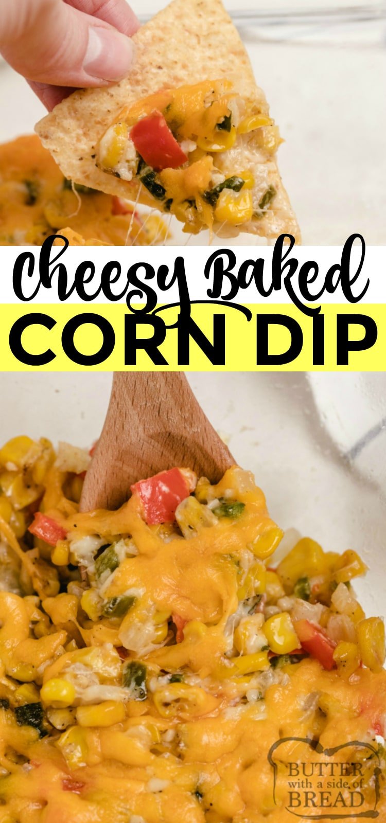 Cheesy Baked Corn Dip is full of fresh corn, veggies and cheese for an easy corn dip recipe that is bursting with flavor. Perfect chip dip that everyone will love!