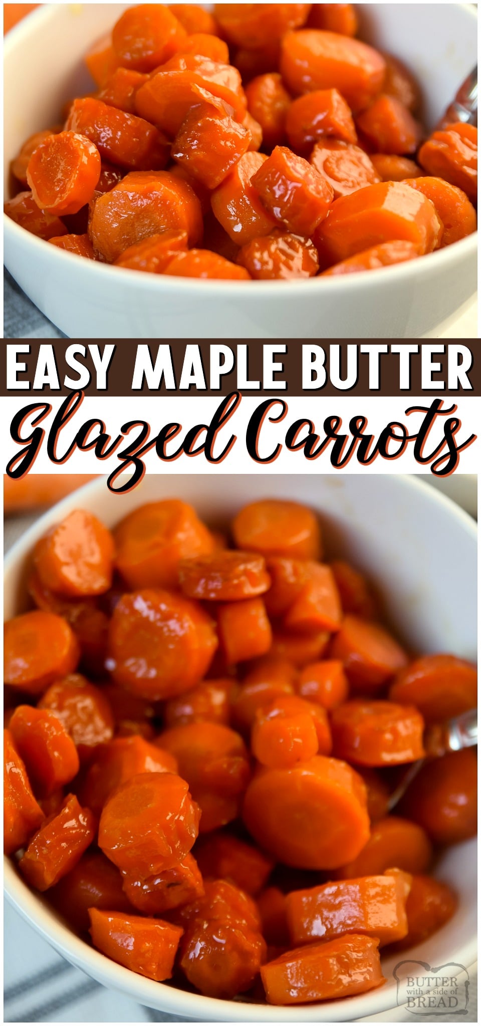 Maple Glazed Carrots~ tender, sweet & the perfect easy vegetable side dish. Glazed Carrots simmered in a sauce of maple syrup and butter & are so simple to make! #carrots #vegetables #sidedish #maple #butter #glazed #recipe from BUTTER WITH A SIDE OF BREAD