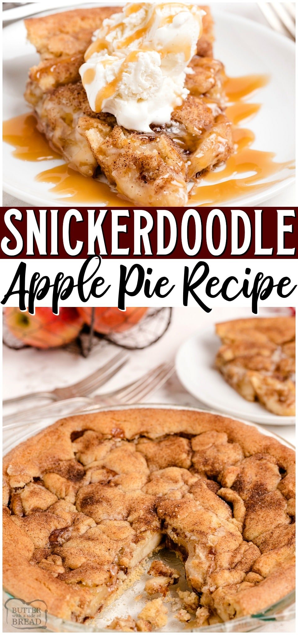 Snickerdoodle Apple Pie is a variation on classic Snickerdoodle cookies + apple pie! This fun take on a traditional apple pie recipe is perfect for Snickerdoodle lovers! #apples #applepie #Snickerdoodles #baking #dessert #easyrecipe from BUTTER WITH A SIDE OF BREAD