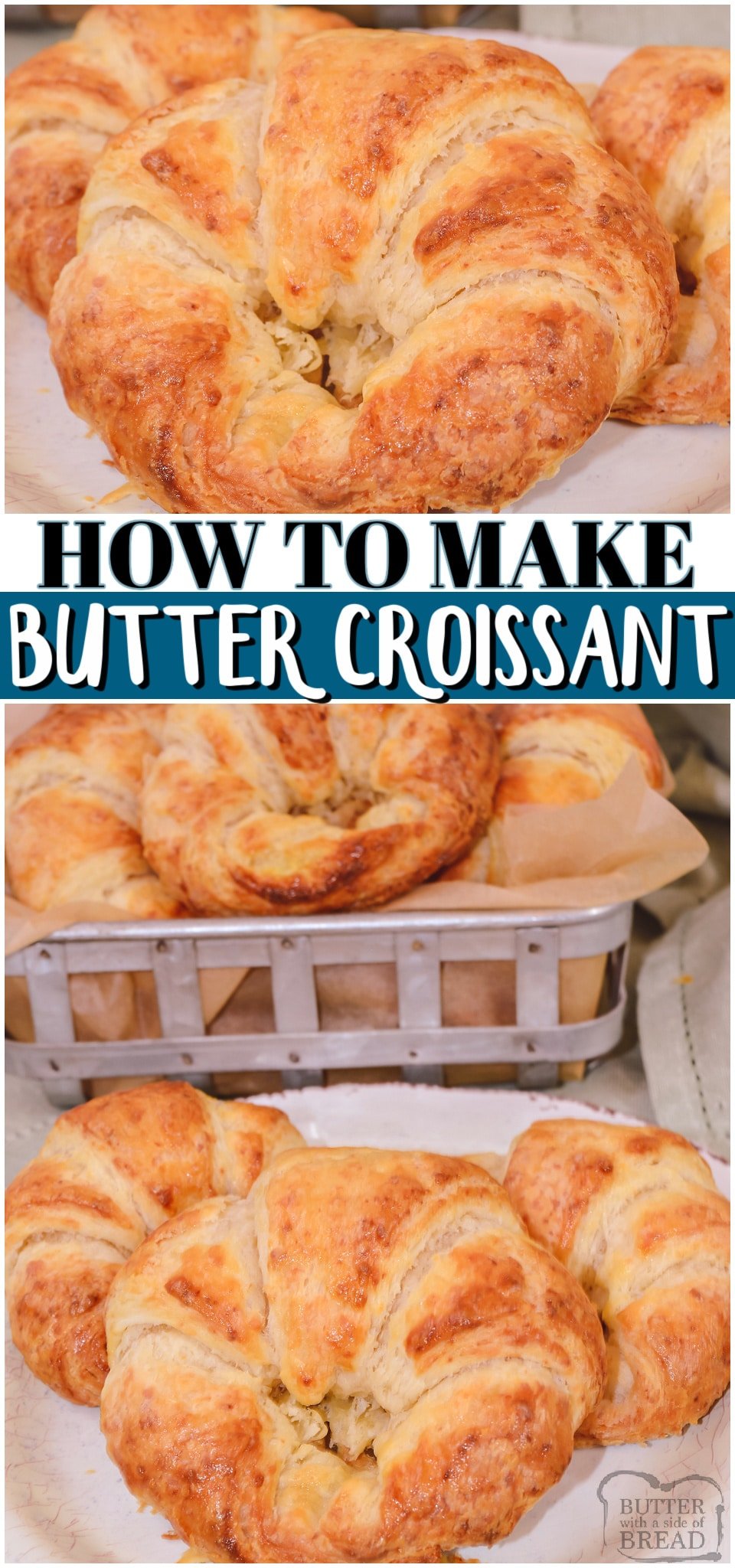 Classic Butter Croissants with instructions that any home baker can follow! Homemade Croissants with flaky layers & fabulous buttery flavor that are truly irresistible! #pastry #bread #croissant #butter #homemade #flakylayers #easyrecipe from BUTTER WITH A SIDE OF BREAD