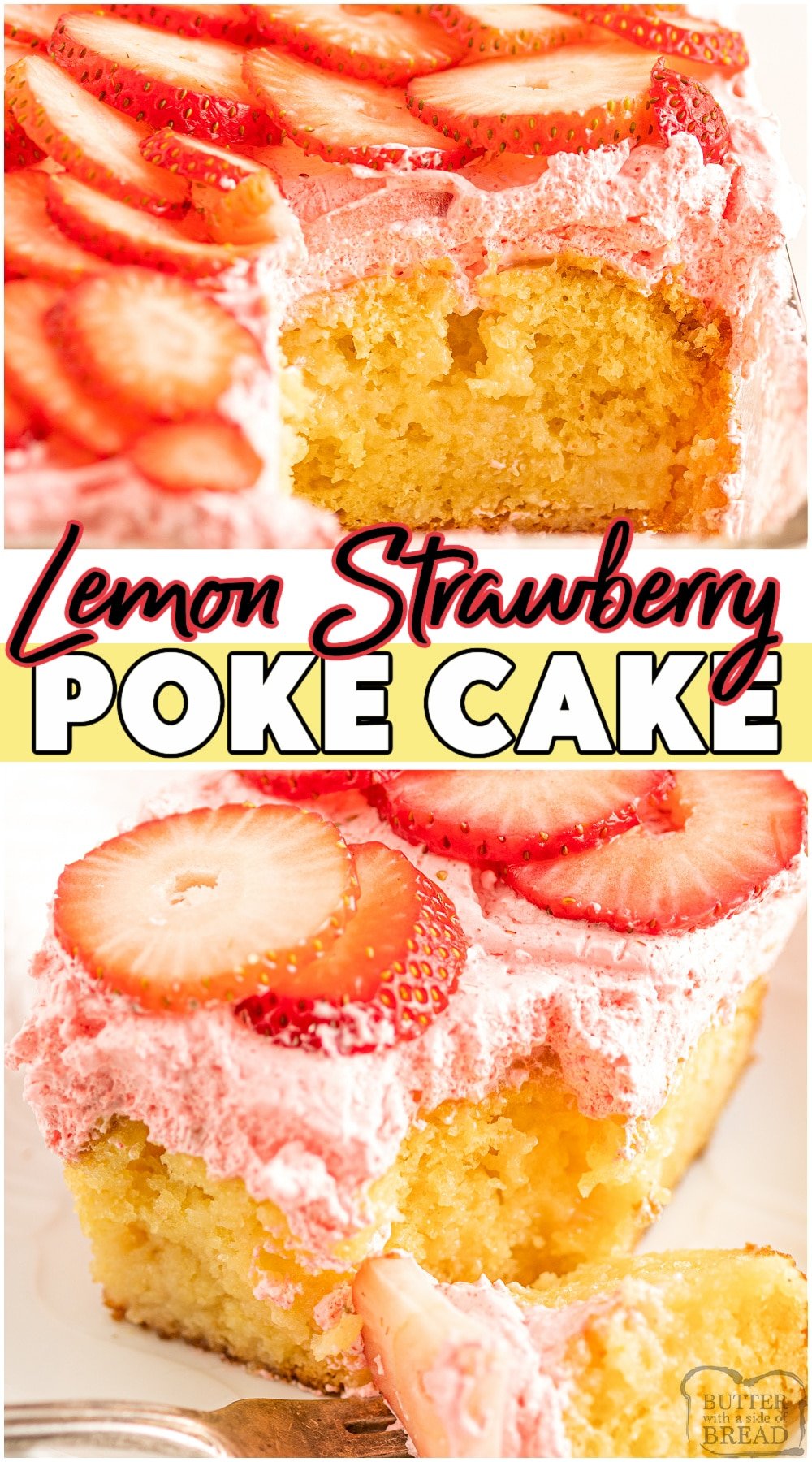 Strawberry Lemon poke cake made with lemon cake mix, fresh strawberries, Jell-o, and cool whip. Fun & fruity moist cake recipe perfect for a crowd! #cake #pokecake #lemon #strawberry #baking #summer #spring #easyrecipe from BUTTER WITH A SIDE OF BREAD