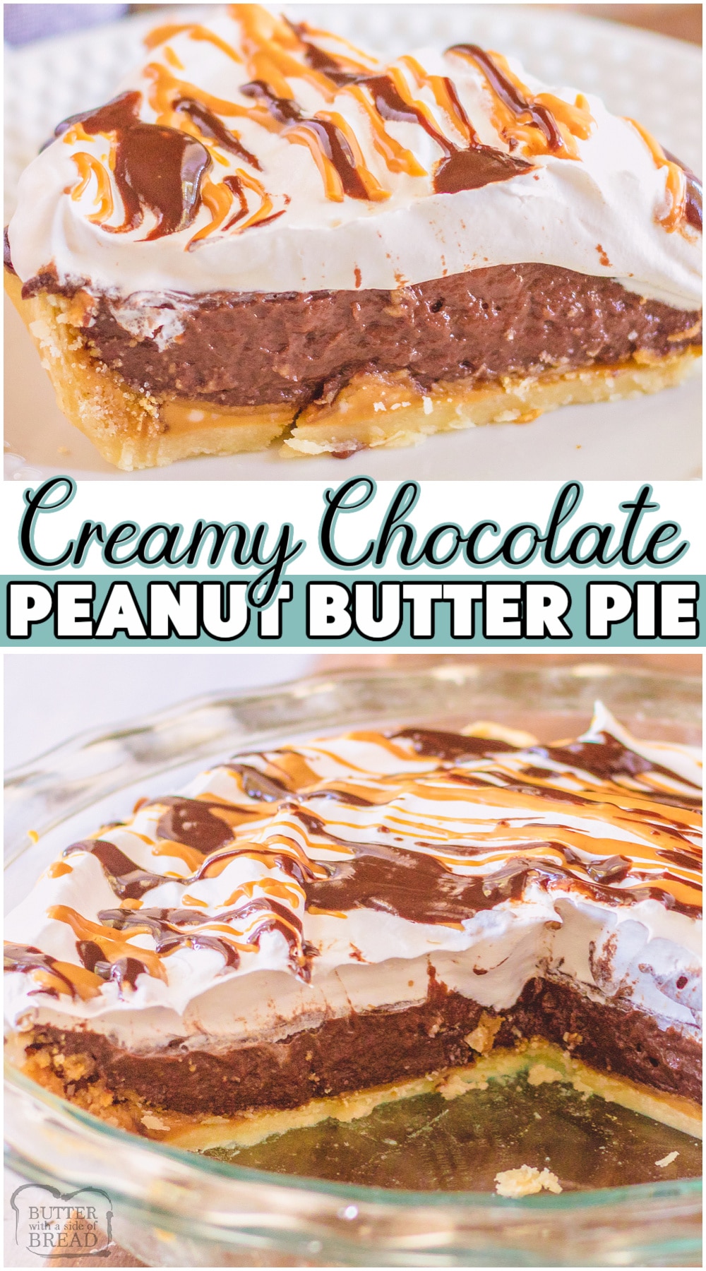 Chocolate peanut butter pie made from scratch with layers of chocolate and peanut butter in a flaky pie crust, topped with sweet whipped cream. The ultimate chocolate + peanut butter combination in a creamy pie that's easy to make! #pie #chocolate #peanutbutter #chocolatecream #homemade #easyrecipe from BUTTER WITH A SIDE OF BREAD
