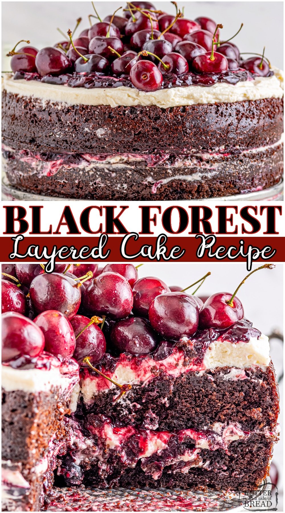 Homemade Black Forest Cake made with layers of chocolate cake, sweet cream and cherries! Elegant Black Forest Cherry Cake made from scratch and decorated easily with cherries & chocolate. #blackforest #cake #cherry #cherries #baking #easyrecipe from BUTTER WITH A SIDE OF BREAD