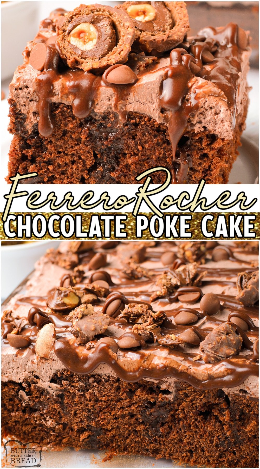 Ferrero Rocher poke cake made with chocolate, nutella & plenty of Ferrero Rochers of course! A rich chocolate hazelnut poke cake made with Ferrero Rocher candy as the featured ingredient in this fantastic dessert. #FerreroRocher #chocolate #hazelnut #nutella #cake #pokecake #easyrecipe from BUTTER WITH A SIDE OF BREAD